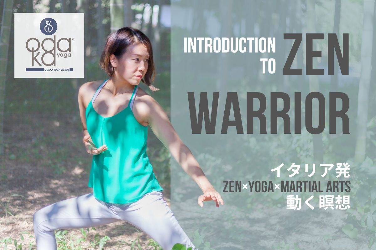 7/4(土) INTRODUCTION TO ZEN WARRIORーはじめてのZEN WARRIORー